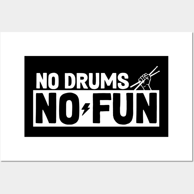 No drums No fun! Wall Art by Shacalacah
